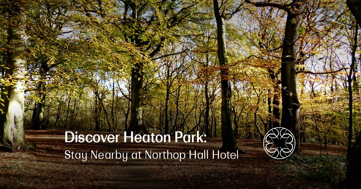 Discover Heaton Park: Stay Nearby at Northop Hall Hotel